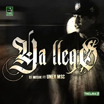 Ya Llego by DJ Mushk