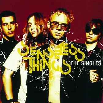 The Singles by Senseless Things