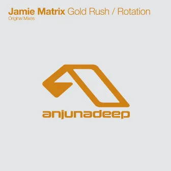 Gold Rush / Rotation by Jamie Matrix