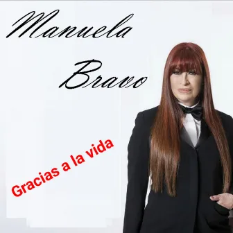 Gracias a la vida by Manuela Bravo