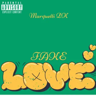 Fake Love (Phone Tape) by Marquetti DK