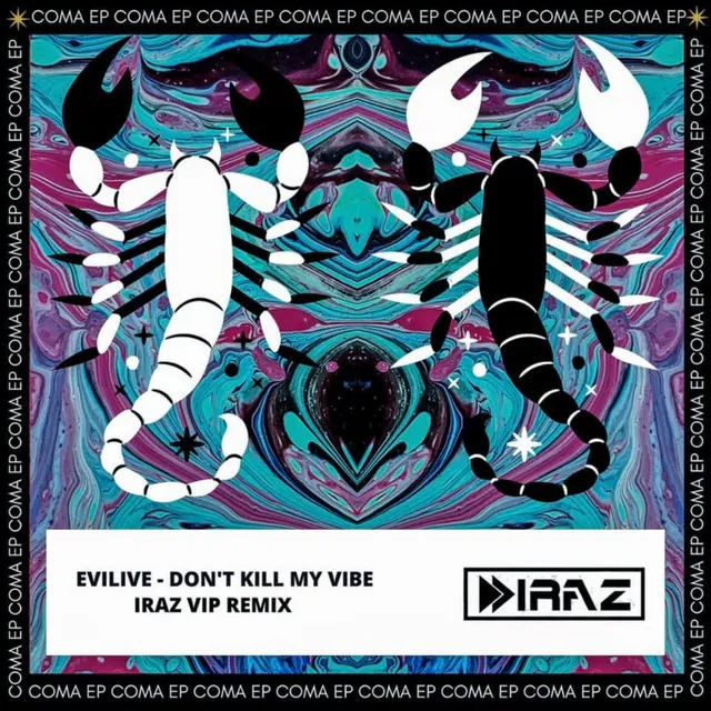 Evilive (Bitch Dont Kill My Vibe) - IraZ Vip Remix