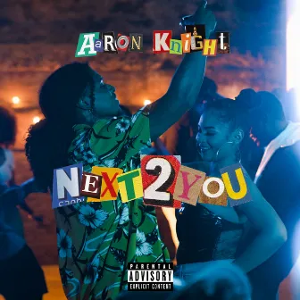 Next 2 You by Aaron Knight