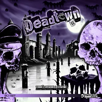 DEADTOWN 11 by Speedcore Italia