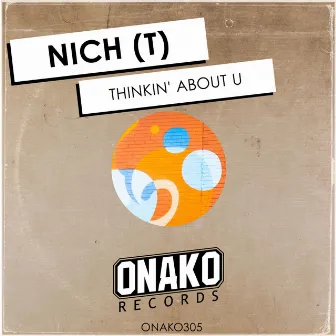 Thinkin' About U by NICH (T)