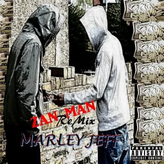 Zan Man (Remix) by Marley Jeff