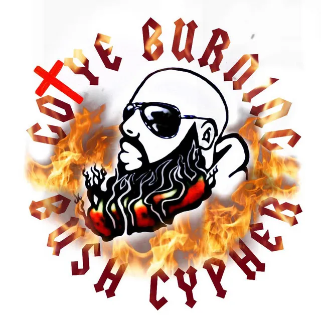 Go Ye Burning Bush Cypher