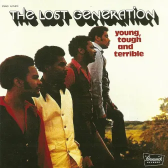 Young, Tough And Terrible by The Lost Generation