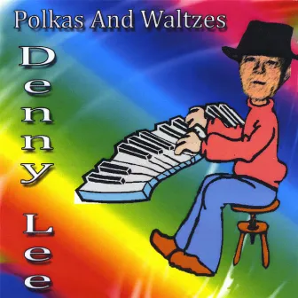 Polkas And Waltzes by Denny Lee