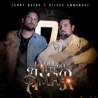 La Que Tuve Que Amar by Jerry Bazua