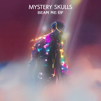 Beam Me Up by Mystery Skulls