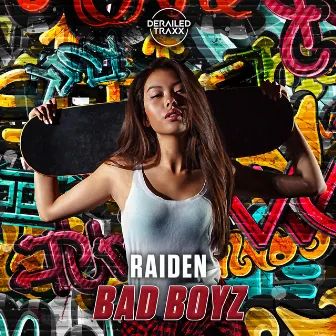 Bad Boyz by Raiden