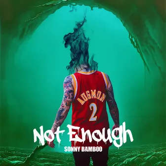 Not Enough by Sonny Bamboo