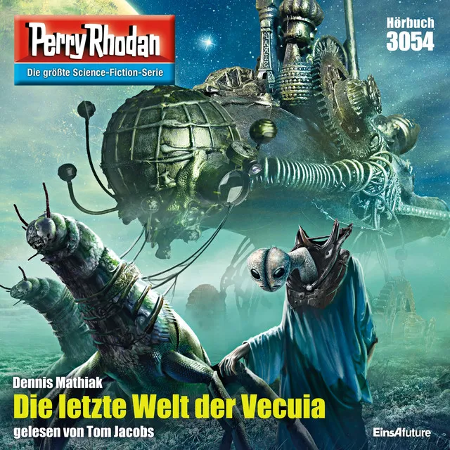 Die letzte Welt der Vecuia [Perry Rhodan - Erstauflage 3054 (Ungekürzt)]