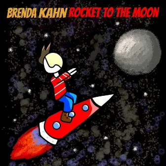 Rocket to the Moon by Brenda Kahn