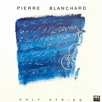 Gulf String by Pierre Blanchard