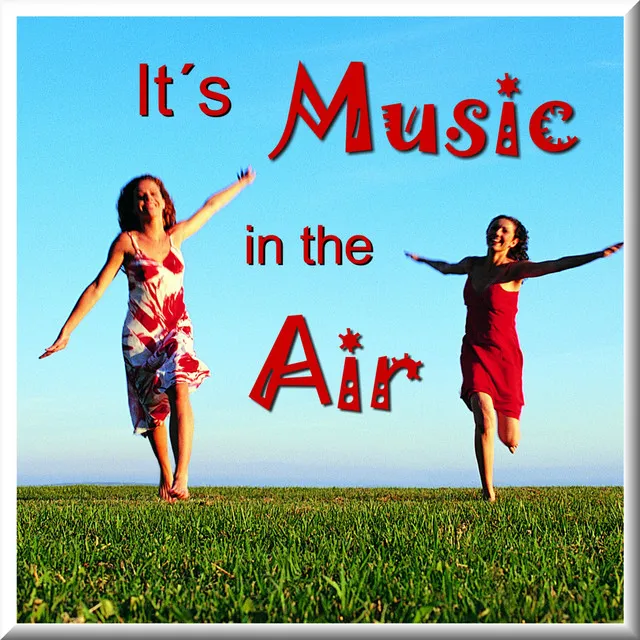 It's Music in the Air