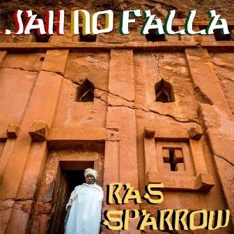 Jah No Falla by Ras Sparrow