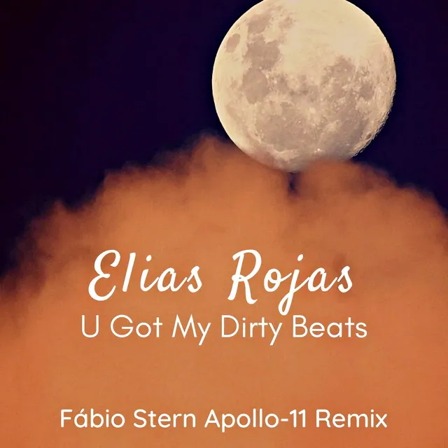 U Got My Dirty Beats (Fábio Stern Apollo-11 Remix)