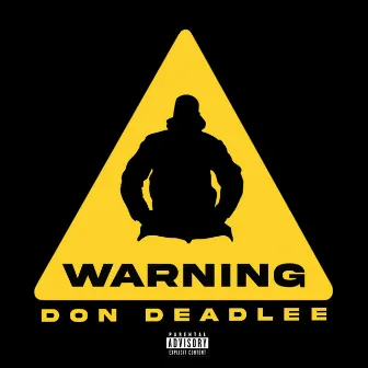 Warning by Don Deadlee