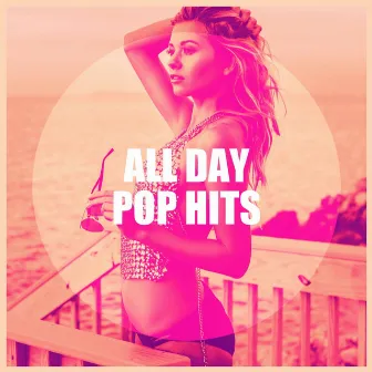 All Day Pop Hits by Pop Ballads