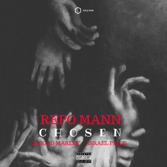 Chosen by Repo Mann