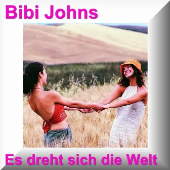 Es Dreht Sich Die Welt by Bibi Johns