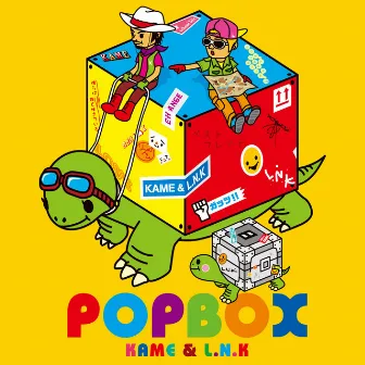 POP BOX by Kame & L.N.K