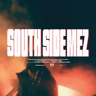 Southside Mez by Mez