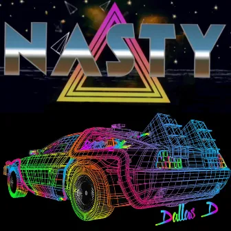 Nasty by Dallas D