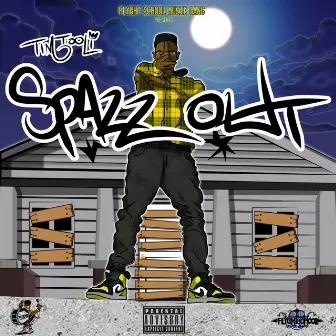 Spazz Out by Tim Tooli