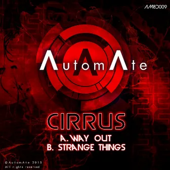 Way Out / Strange Things by Cirrus