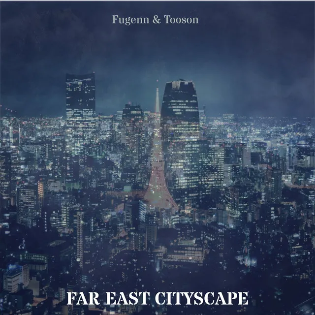 FAR EAST CITYSCAPE