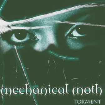 Torment by Mechanical Moth