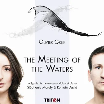 Olivier Greif: The Meeting of the Waters by Romain David