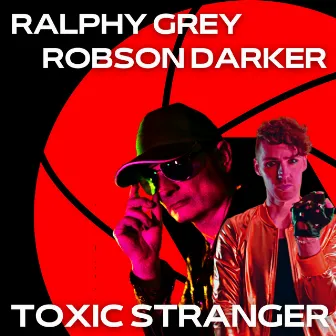 Toxic Stranger by ROBSON DARKER