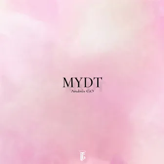 MYDT by Andrés GO