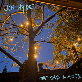 The Sad Lights by Jon Hyde