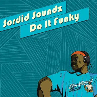 Do It Funky by Sordid Soundz