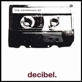 The Catwoman Ep by decibel.