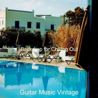 Backdrop for Chilling Out by Guitar Music Vintage