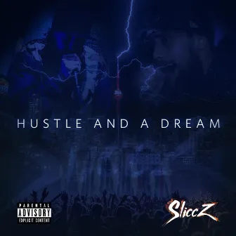 Hustle And A Dream by Sliccz