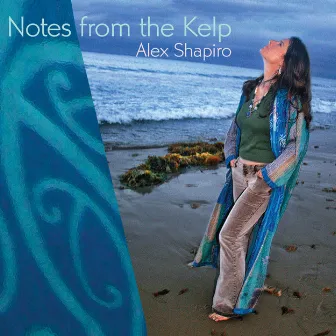 Shapiro, Alex: Notes from the Kelp by Alex Shapiro