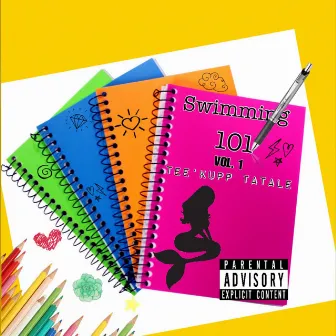 Swimming 101, Vol. 1 - EP by Tee' Kupp Tatale