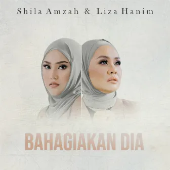 Bahagiakan Dia by Liza Hanim