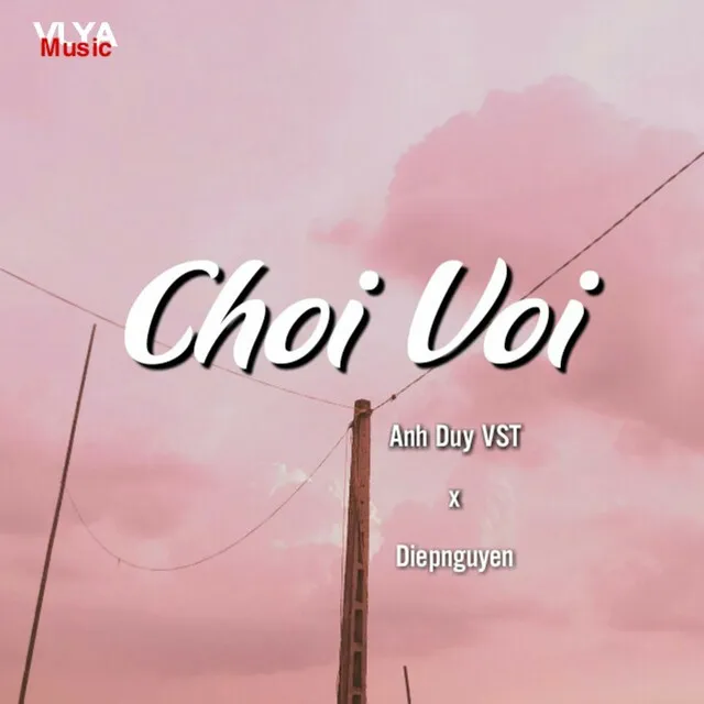 Choi Voi (feat. Diepnguyen)