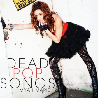 Dead Pop Songs by Myah Marie