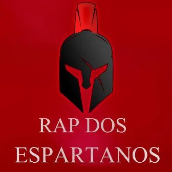 Rap dos Espartanos by Mano Perna