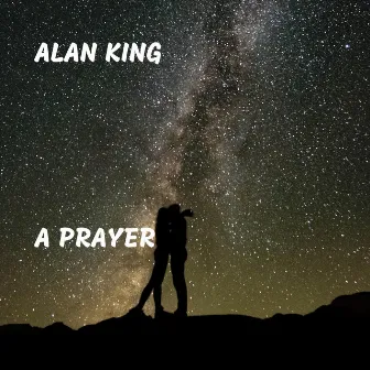 A Prayer by Alan King