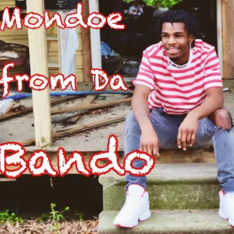 From the Bando by Mondoe Breezo